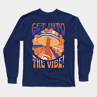 Get Into The Vibe Long Sleeve T-Shirt